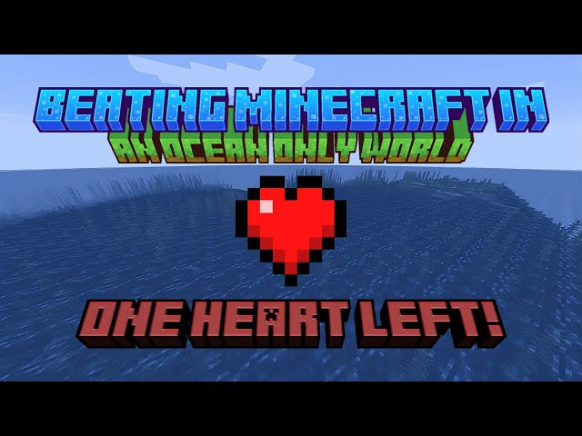 One Heart Left | Beating Minecraft in an Ocean Only World