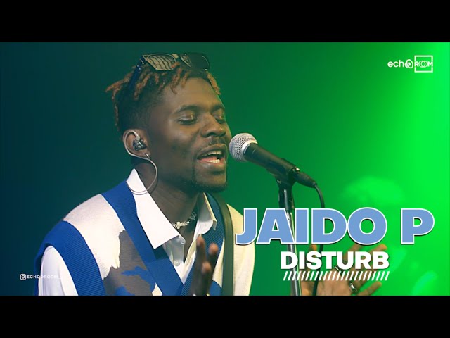 Jaido P - Disturb | EchooRoom Live Performance