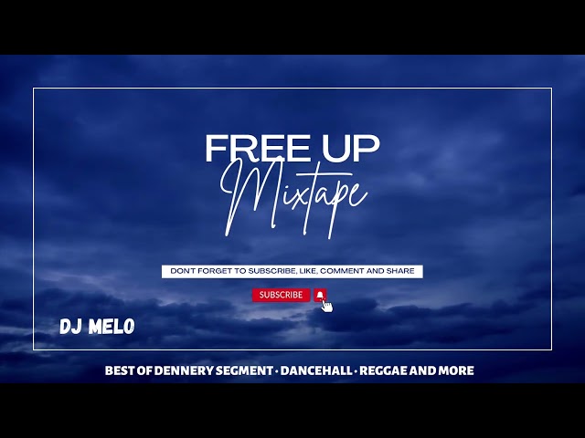 Melo - Free Up Mixtape (Best of Dennery Segment, Dancehall, Reggae & More) 2023