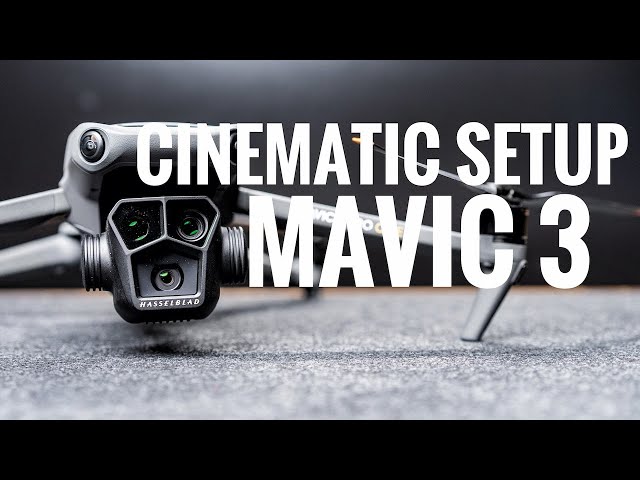DJI Mavic 3 Pro Setup and Settings for Cinematic Footage