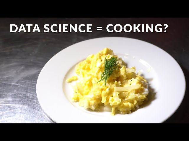 Data Science Explained with ... Cooking?