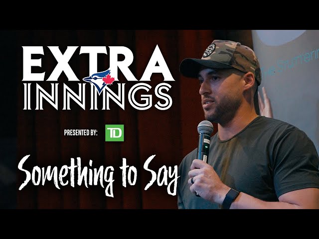 Extra Innings Presented By TD: Something to SAY
