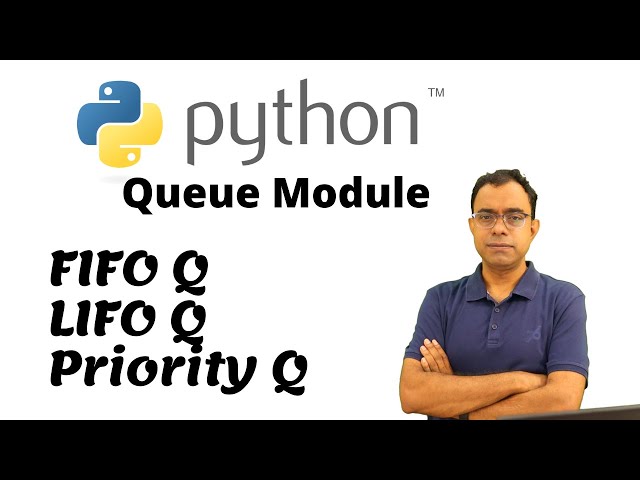 Python Queue Module | Python FIFO Queue | Python LIFO queue | Python Priority Queue