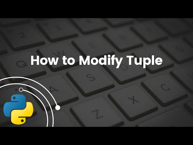 How to Modify Tuple in Python