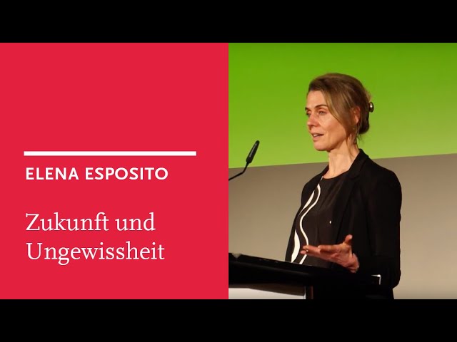 Elena Esposito: Zukunft und Ungewissheit in der digitalen Gesellschaft