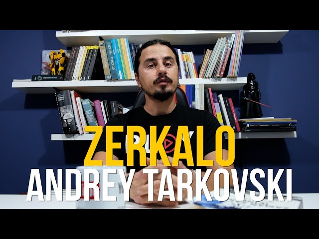ZERKALO (AYNA) FİLM ÇÖZÜMLEMESİ / ANDREY TARKOVSKI