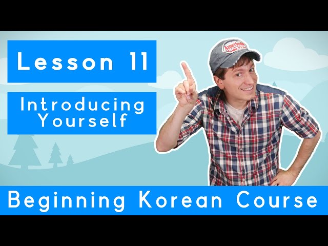 Billy Go’s Beginner Korean Course | #11: Introducing Yourself
