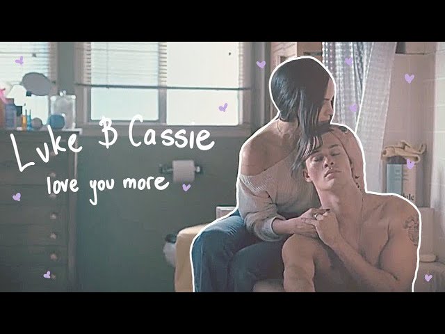 Purple Hearts |  Luke & Cassie - Love You More 💜