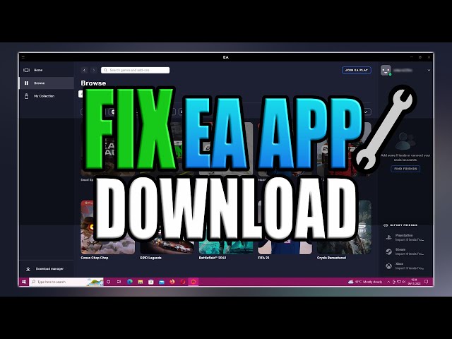 How To Fix EA Desktop App Download Not Working