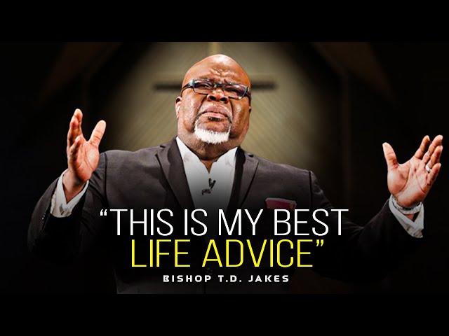 T.D. Jakes Life Advice Will Leave You Speechless | One of The Most Eye Opening Videos Ever
