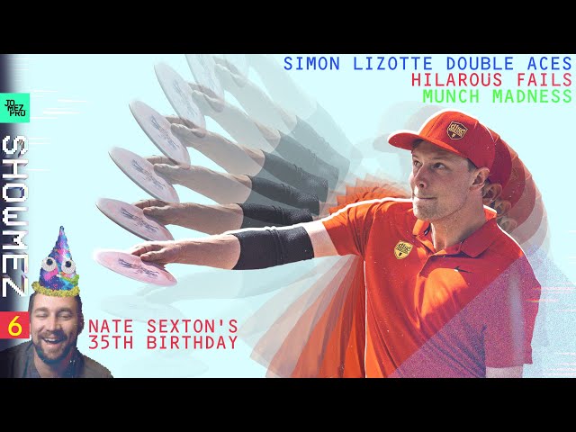 SHOWMEZ E6 | Simon hits DOUBLE aces + Nate Sexton's Bday! | A non-podcast not about Disc Golf