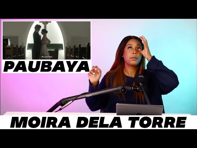 Moira Dela Torre - Paubaya (Official Music Video) [REACTION]