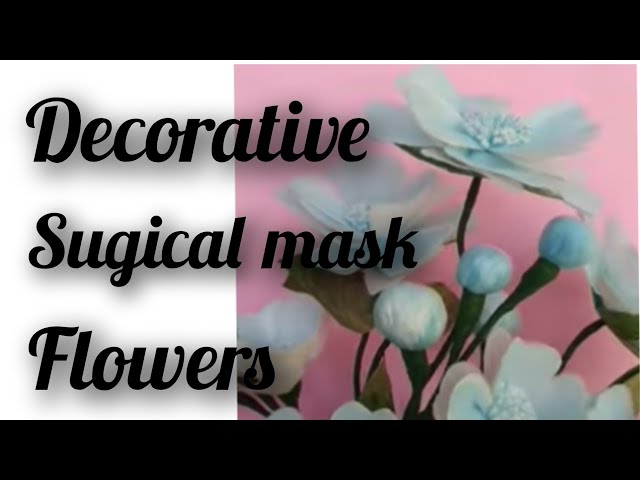how to make surgical mask flowers