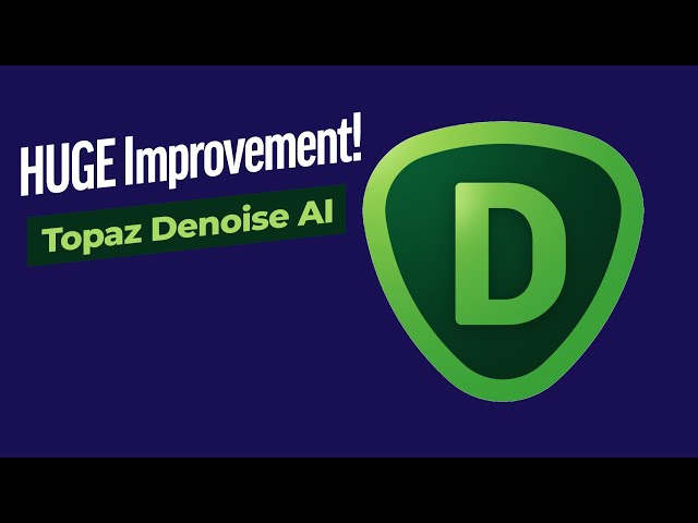Topaz DeNoise AI - [HUGE Improvement!]