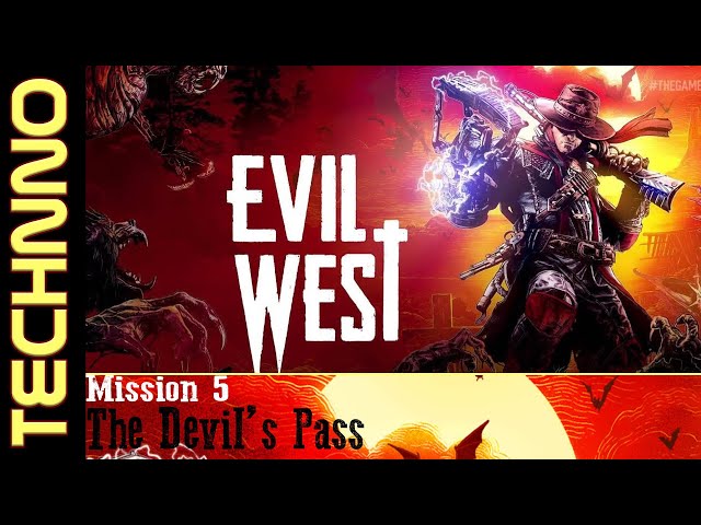 Evil West | Mission 5 - The Devil's Pass (PC)