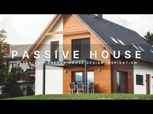 2023 Best Ultra Low Energy Passive House Design Inspiration
