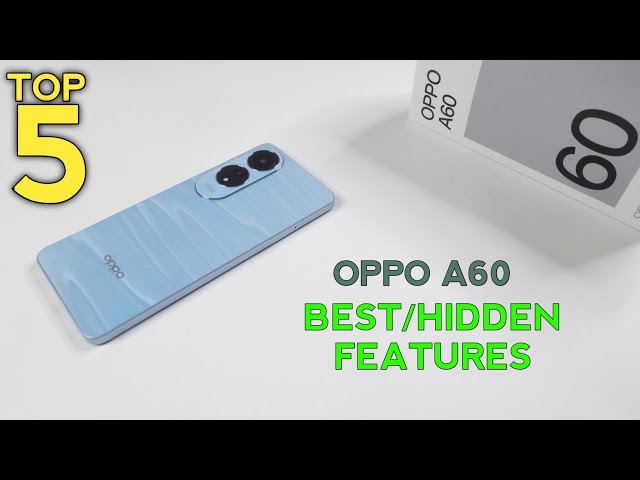 Oppo A60 Top 5 Best/Hidden Features | Hidden Tips And Tricks Of A60