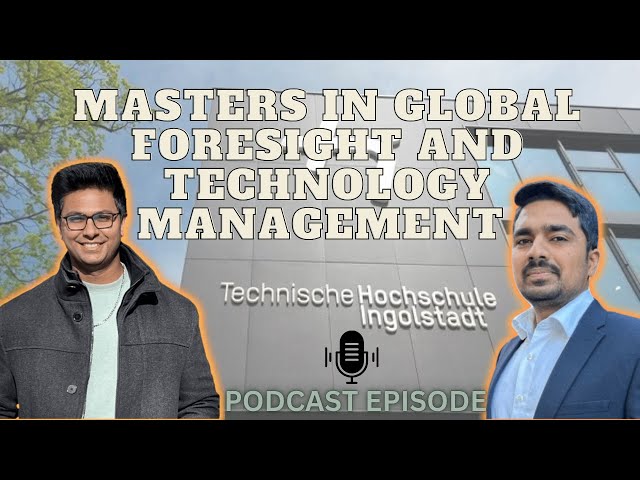 Masters in Global Foresight and Technology Management TH Ingolstadt | Masters in Germany 🇩🇪