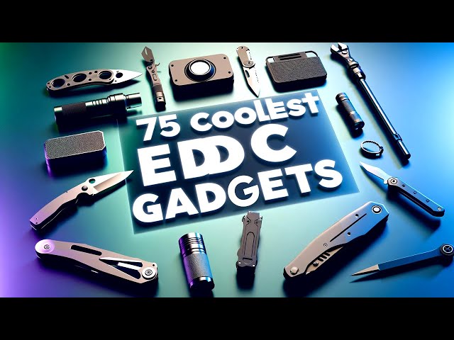 75 Coolest EDC Gear & Gadgets Every Man Will Appreciate | Everyday Carry Gear 2024