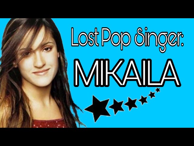 Lost Pop Singer: Mikaila