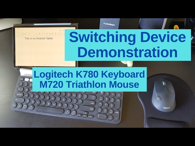 How fast can Logitech K780 Keyboard and M720 Mouse switch between devices? - Demonstration Video