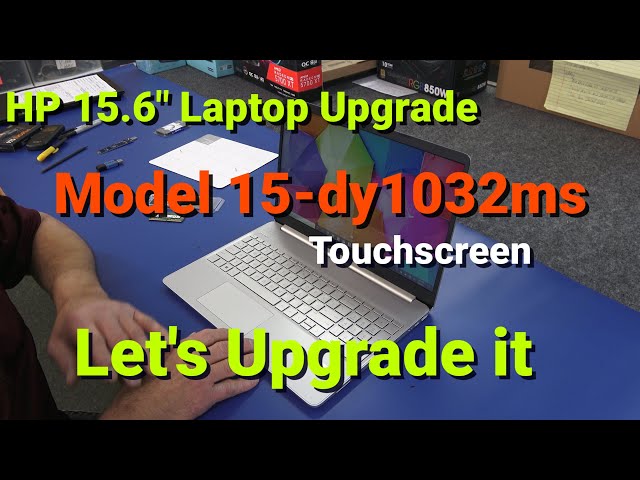 HP 15.6" Touchscreen Laptop, How To Upgrade M.2 SSD & Add More Memory On Brand New Model 15-dy1032ms