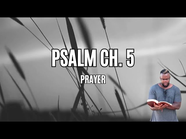 Psalm Chapter 5 prayer