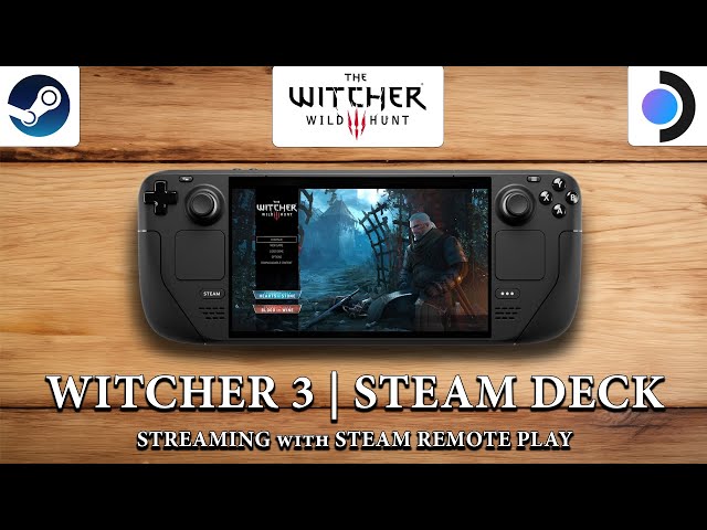 Witcher 3 | Steam Deck Gameplay | Steam Remote Play