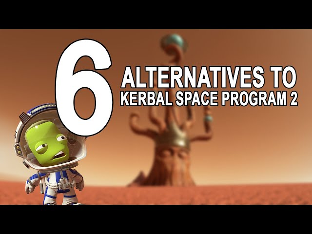 6 Games To Play Instead of Kerbal Space Program 2 - Alternatives to KSP2