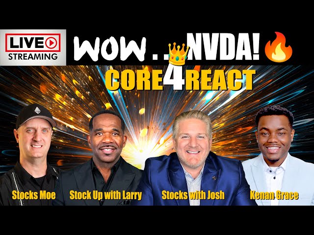 Wow .. NVDA 🔥 Core4 React #KenanGrace #LarryJones #StockMoe #StockJosh