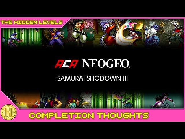 ACA NeoGeo Samurai Shodown 3 Completion Thoughts (Xbox One)