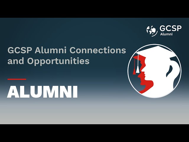 GCSP Alumni Connections and Opportunities