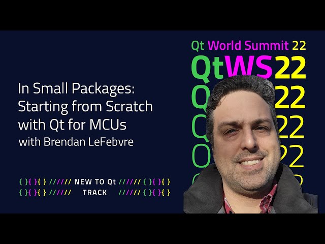 In Small Packages: Starting from Scratch with Qt for MCUs | #QtWS22