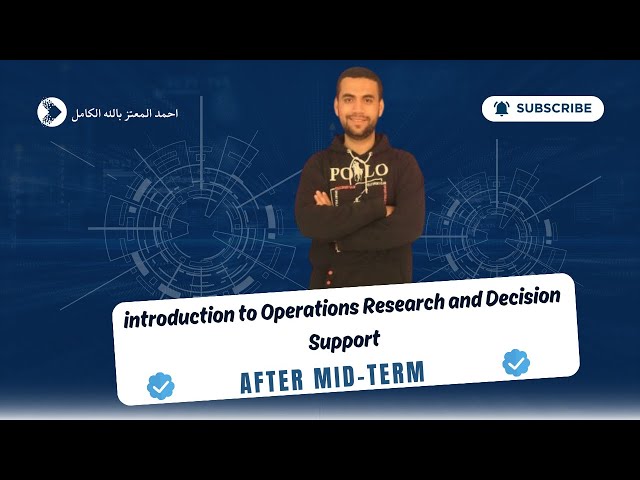 introduction to Operations Research and Decision Support (After Mid-term)