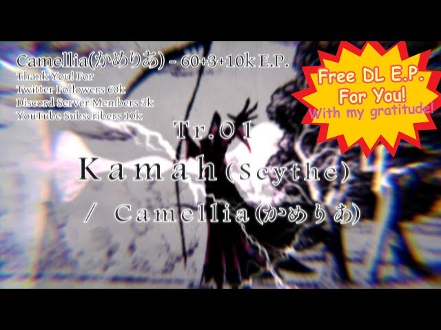 Camellia(かめりあ) - Kamah (Scythe) [60+3+10k E.P.]