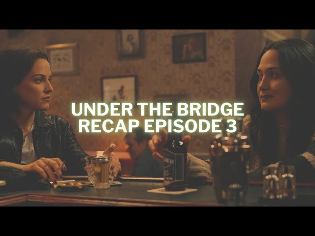 Under The Bridge | Episode 3 Recap | Hulu