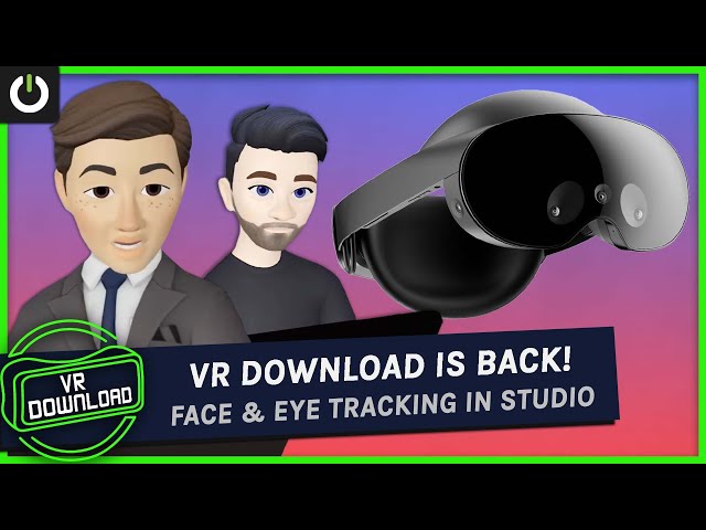 VR Download: Meta Quest 3, Vision Pro, & Next Generation VR!