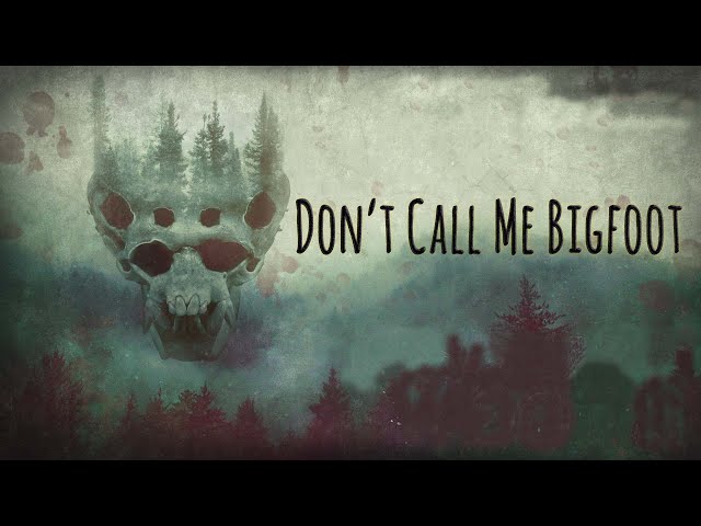Don't Call Me Bigfoot   Cryptid Documentary