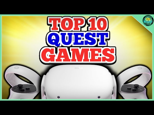 Best Oculus Quest 2 Games // Top 10 Games For The Oculus Quest By Genre // 2021 Official Quest Games