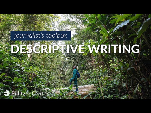 Descriptive Writing | Journalism Skillbuilder
