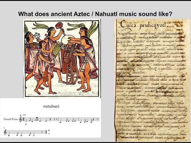 What does ancient Aztec / Nahuatl music sound like?