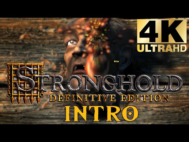 Stronghold: Definitive Edition Intro English 4K