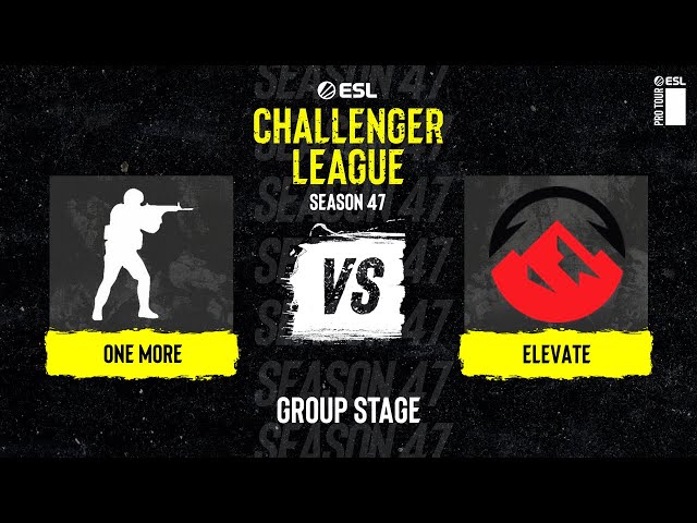 One More vs. Elevate - ESL Challenger League S47 - NA