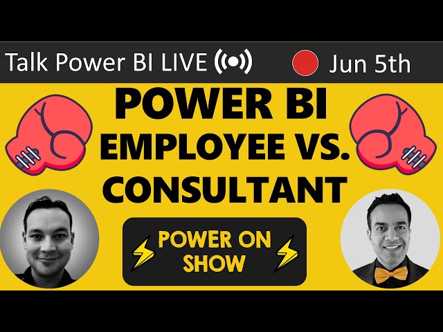 Power BI Employee vs. Consultant: Charles & Avi Show on 🔴TalkPowerBI LIVE