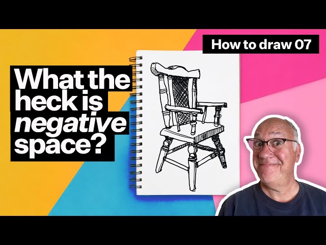 Learn to see Negative Space and draw everything better: How to Draw #7