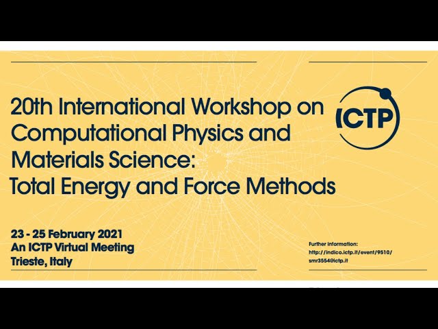 20th International Workshop on Computational Physics and Materials Science...Day 1