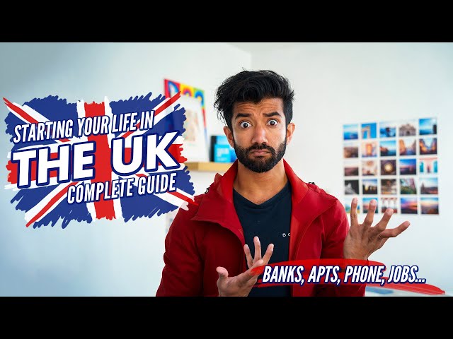 How to Start Your Life in the UK: Banks, Apartments, Phone, Jobs, NINo –Complete Guide for Newcomers
