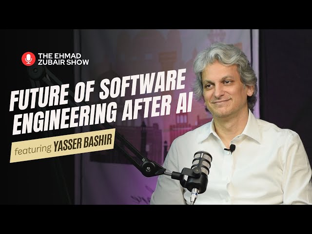 Yasser Bashir: Software Engineering Future, A.I. Revolution,  Arbisoft |The Ehmad Zubair Show