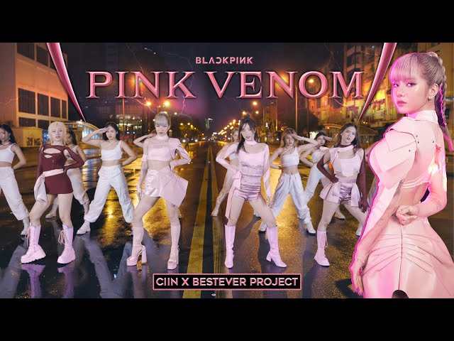 [KPOP IN PUBLIC] BLACKPINK - “PINK VENOM” | CiiN x Bestever Project Dance Cover from VIET NAM