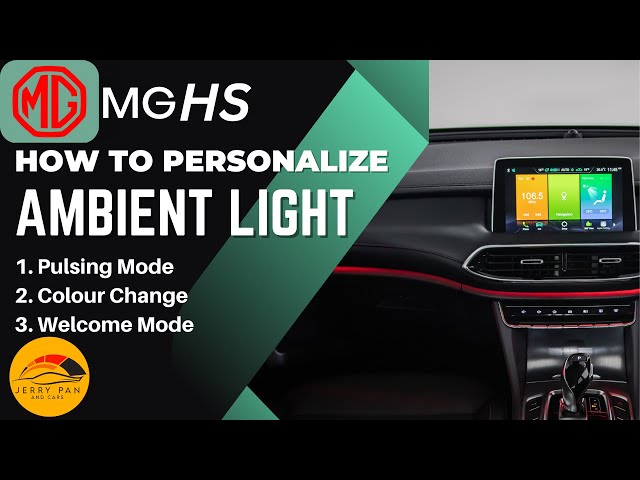 MG HS - How to Set Up Ambient Lighting - Lighting Control, Pulsing Mode, Welcome Mode and MORE!!!